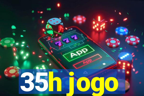35h jogo