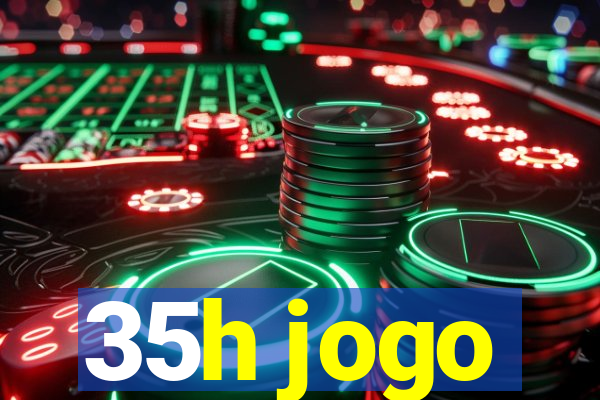 35h jogo