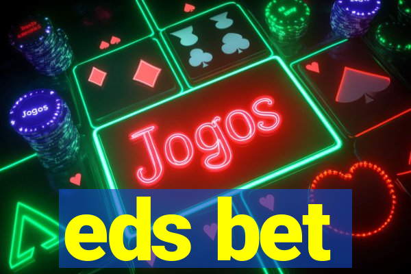 eds bet