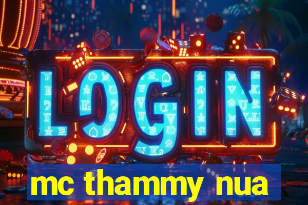 mc thammy nua
