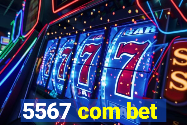5567 com bet