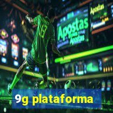 9g plataforma