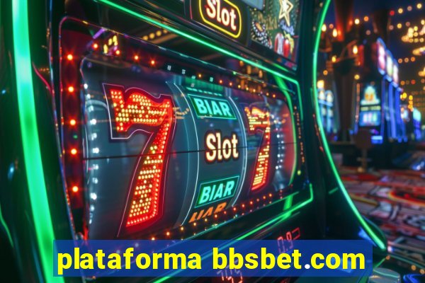 plataforma bbsbet.com