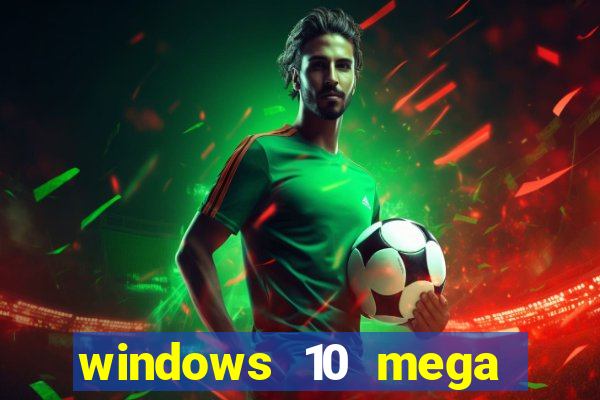 windows 10 mega lite torrent