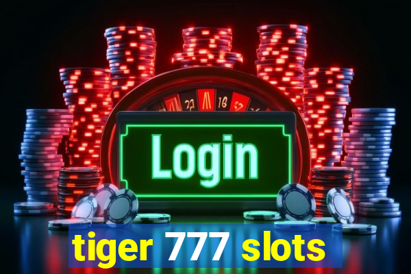 tiger 777 slots