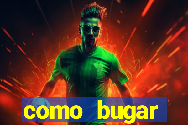 como bugar plataforma de jogos