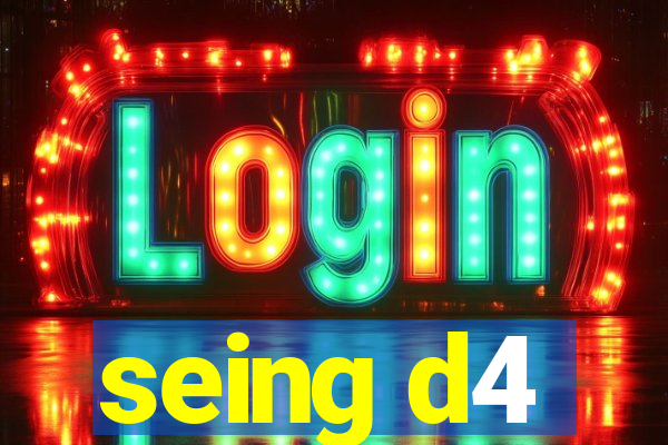 seing d4