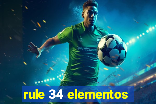 rule 34 elementos