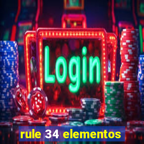 rule 34 elementos