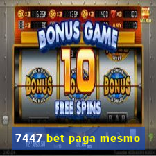 7447 bet paga mesmo
