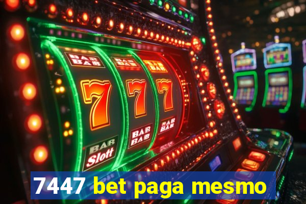 7447 bet paga mesmo