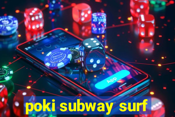 poki subway surf