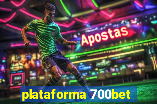 plataforma 700bet