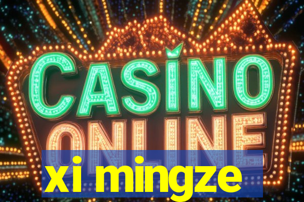 xi mingze