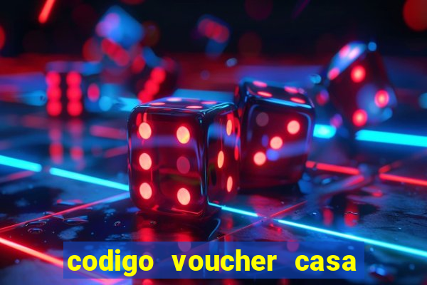 codigo voucher casa de apostas