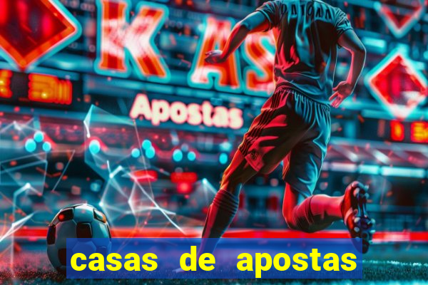 casas de apostas legalizadas no brasil