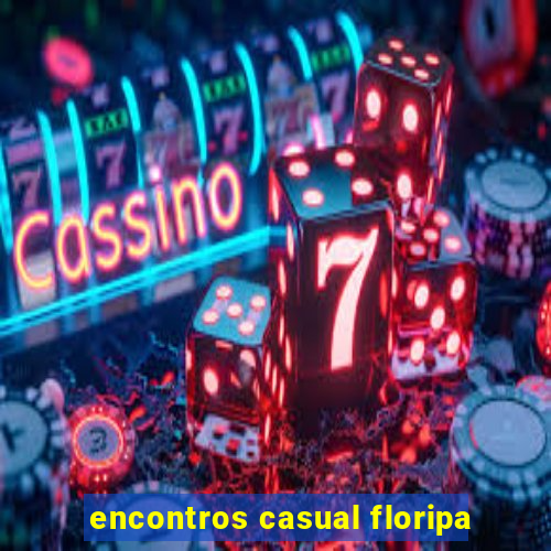 encontros casual floripa
