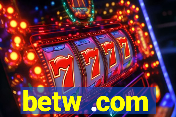 betw .com