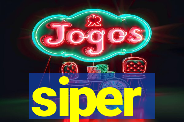 siper