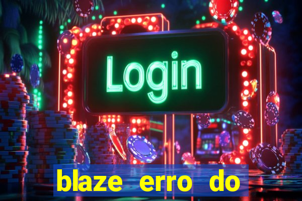 blaze erro do servidor interno