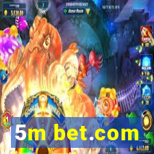 5m bet.com