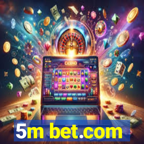 5m bet.com