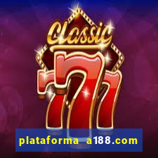 plataforma a188.com paga mesmo