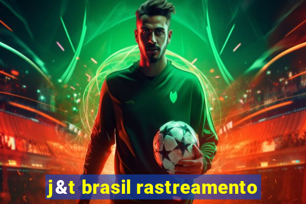 j&t brasil rastreamento
