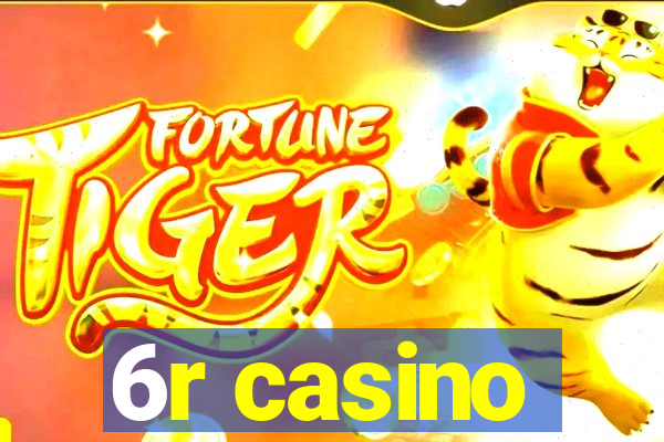 6r casino