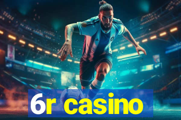 6r casino