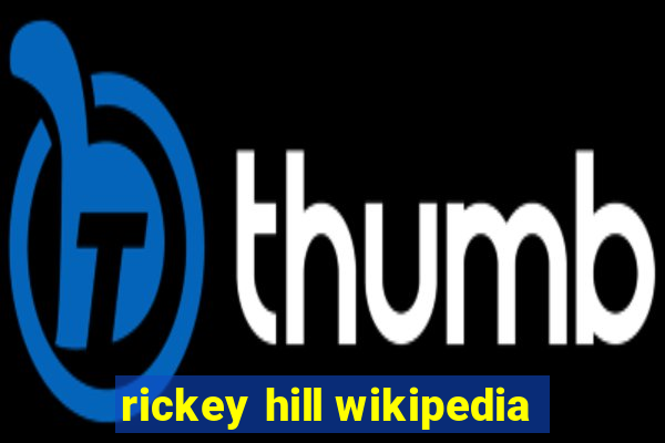 rickey hill wikipedia