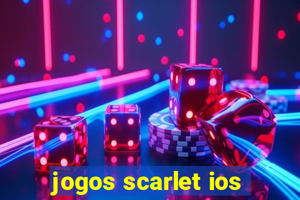 jogos scarlet ios