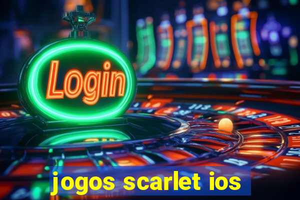jogos scarlet ios