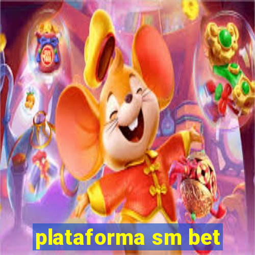 plataforma sm bet