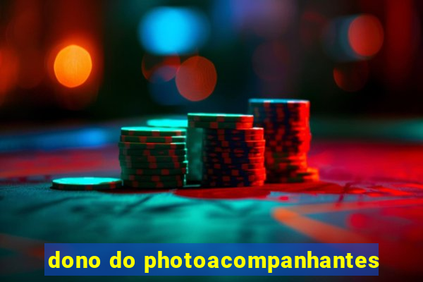 dono do photoacompanhantes