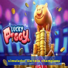 simulador sorteio champions