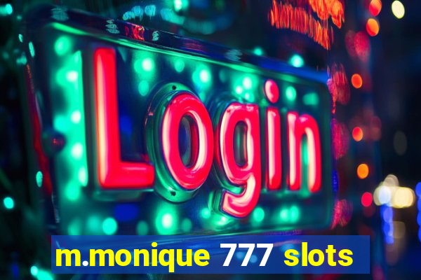 m.monique 777 slots