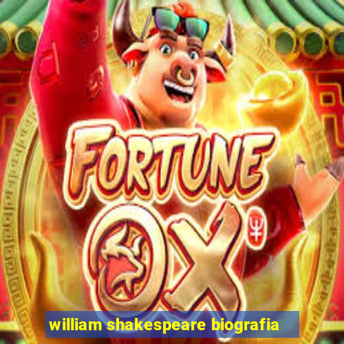 william shakespeare biografia