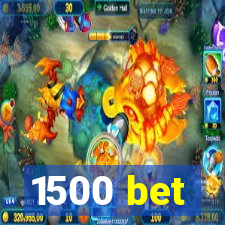 1500 bet