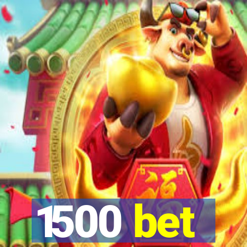 1500 bet