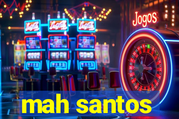mah santos