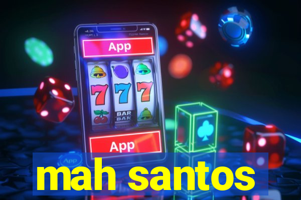 mah santos