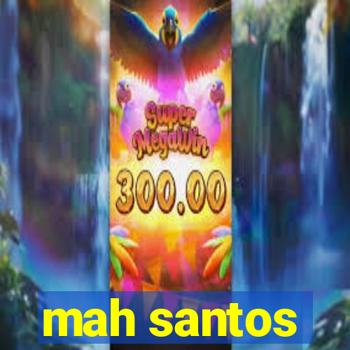 mah santos