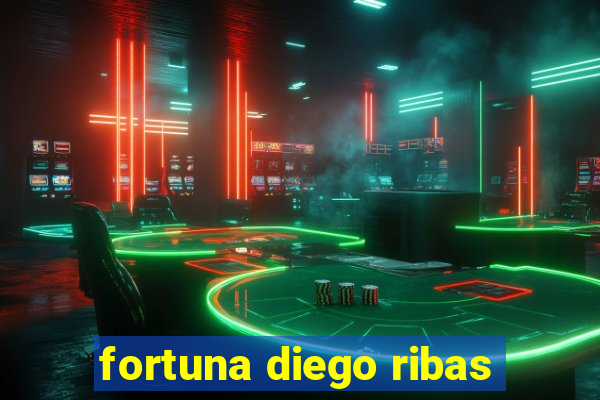 fortuna diego ribas