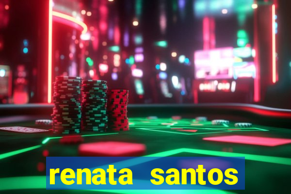 renata santos youtube nua
