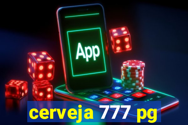 cerveja 777 pg