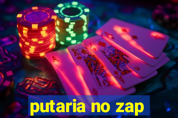 putaria no zap