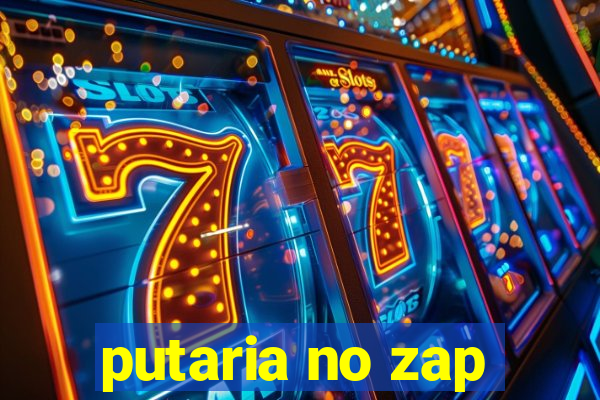 putaria no zap
