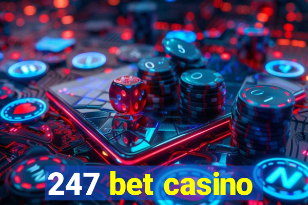 247 bet casino