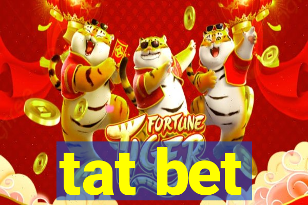 tat bet